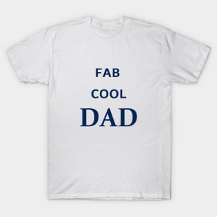 Fab Cool Dad - Fathers Day Word Art in Navy Color Letters T-Shirt